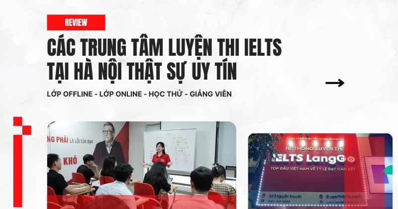 Review về các trung tâm luyện thi IELTS tại Hà Nội