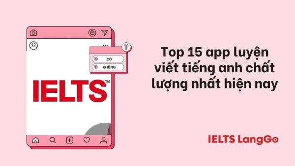 Top 15 app luyện viết tiếng anh chất lượng nhất hiện nay